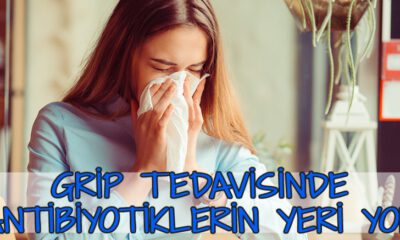 Grip Tedavisinde Antibiyotiklerin Yeri Yok