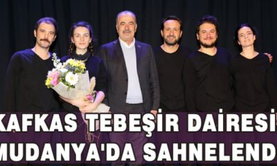 Kafkas Tebeşir Dairesi, Mudanya’da Sahnelendi