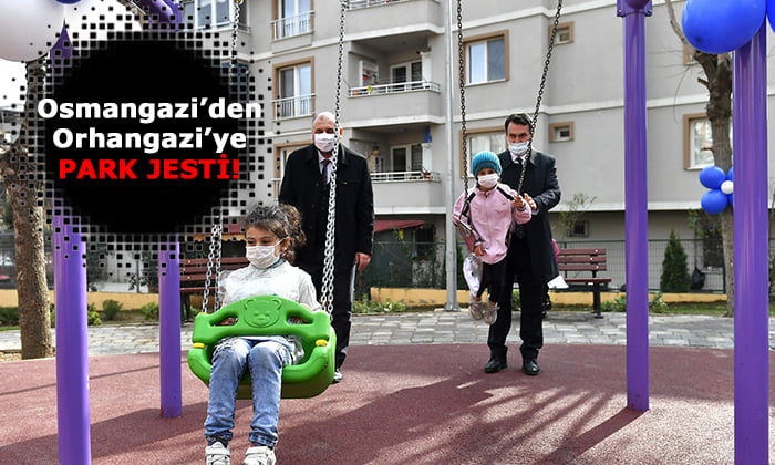 Osmangazi’den Orhangazi’ye çocuk parkı…