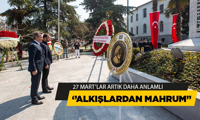 27 Mart’lar artık daha anlamlı