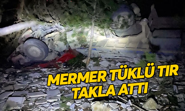 Mermer yüklü TIR takla attı: 1 yaralı