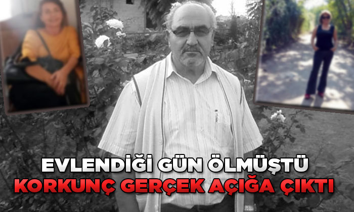 Evlendiği gün ölen adamın zehirlendiği ortaya çıktı!