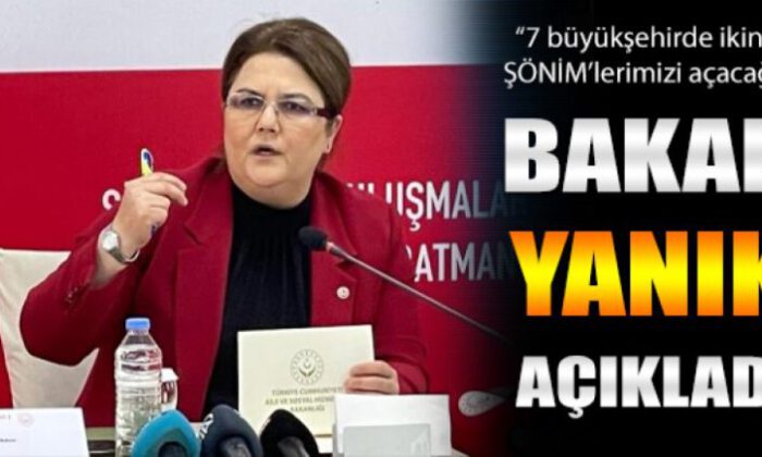 Bakan Derya Yanık: “Belediyelere bağlı ikinci ŞÖNİM açacağız”