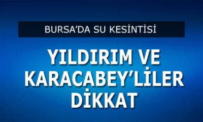 Bursa’da Yıldırım ve Karacabey’de su kesintisi