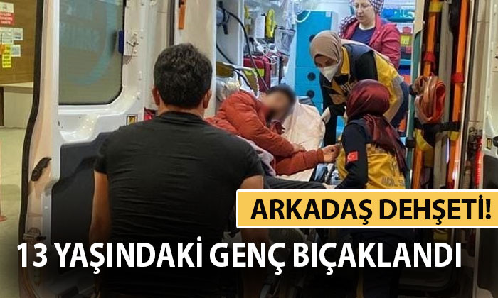 13 yaşındaki genç parkta bıçaklandı