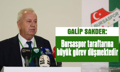 Galip Sakder’den Bursaspor taraftarına çağrı