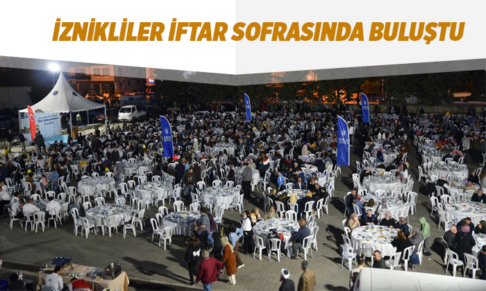 İftar sofraları İznik’te kuruldu