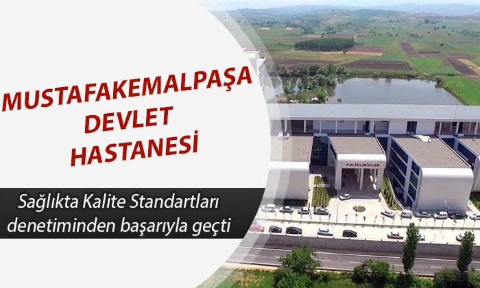 Mustafakemalpaşa Devlet Hastanesi’ne kalite onayı