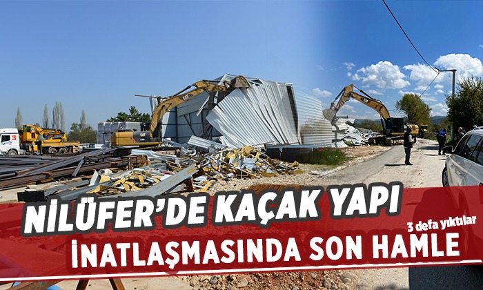 Tahtalı’daki kaçak fabrika üçüncü kez yıkıldı