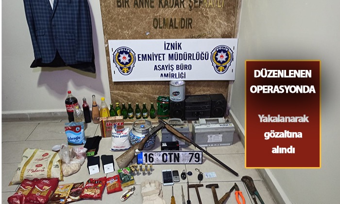 İznik’te hırsızlık operasyonu bir şahıs yakalandı