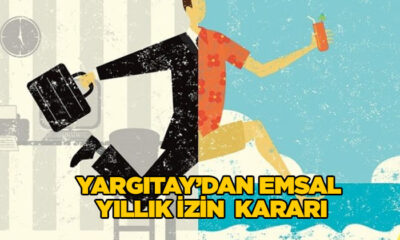 Yargıtay’dan yıllık izin kararı