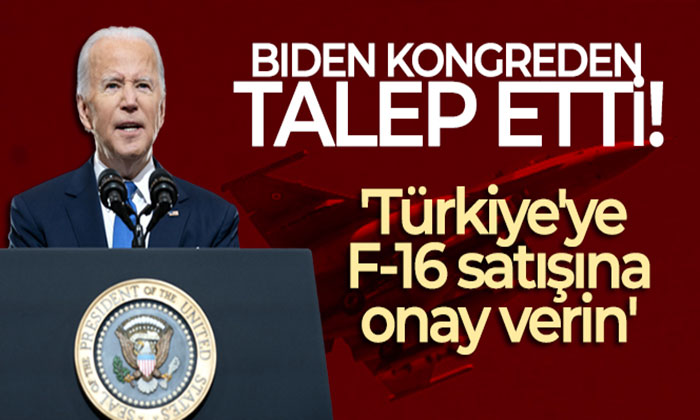 Biden’dan Kongre’ye: ‘Türkiye’ye F-16 silahları için onay verin’