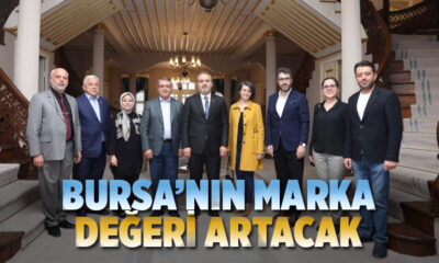 Bursa’nın marka değeri yükselecek