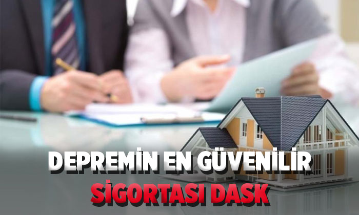 Dask sigortası depreme karşı en büyük güvence