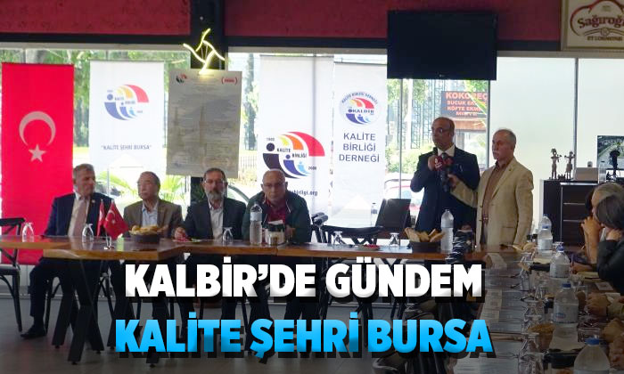 Kalite Birliği: “Bursa’nın adı ‘Kalite Şehri’ olarak anılmalıdır”