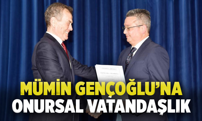 Gençoğlu’na meclis kararıyla “Onursal Vatandaşlık” verildi