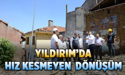 Yıldırım’da dönüşüm hız kesmiyor