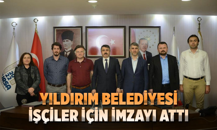 Yıldırım Belediyesi’nden işçiler için imza