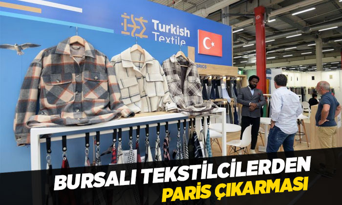 Bursalı tekstilcilerden Paris’te ihracat atağı