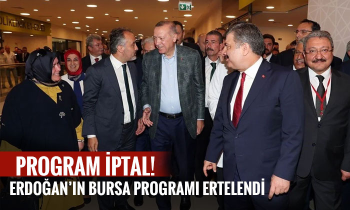 Cumhurbaşkanı Erdoğan’ın Bursa programı iptal edildi