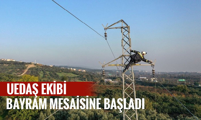 UEDAŞ’ın saha ekibi bayramda da mesaide